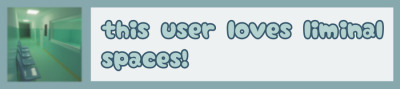 this user loves liminal spaces!